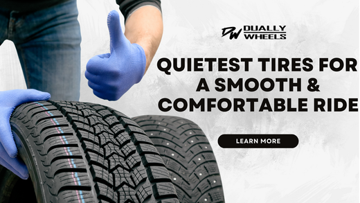 Quietest Tires for Less Road Noise, Which Ones Fit You? – Dually Wheels